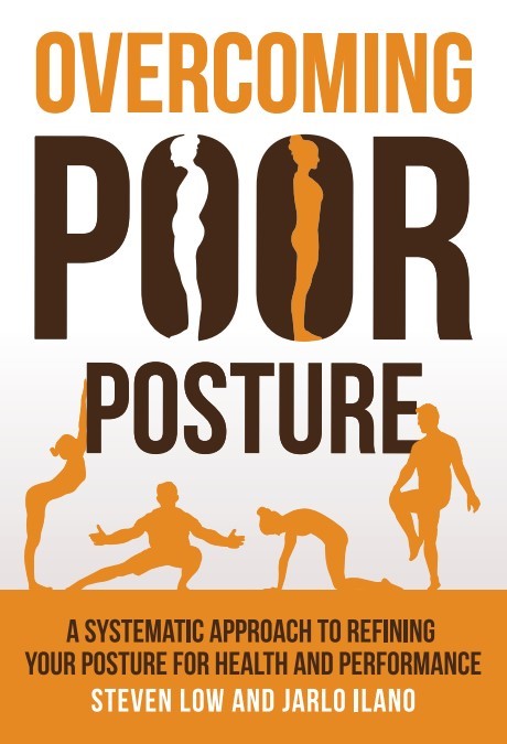 Overcoming Poor Posture - by Steven Low & Jarlo Ilano